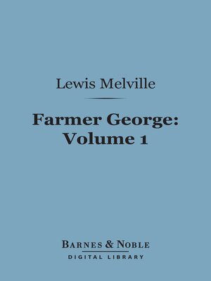 cover image of Farmer George, Volume 1 (Barnes & Noble Digital Library)